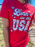 BORN IN THE USA TEE {{ PREORDER }}