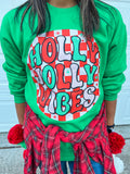 HOLLY JOLLY VIBES SWEATSHIRT (GREEN)