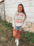 TIS THE SEASON SWEATSHIRT  {{ PREORDER }}